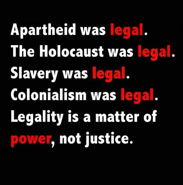 File:Legality is a matter of POWER, not justice. - 61474969 10157185667640786 9116070757229658112 o.jpg